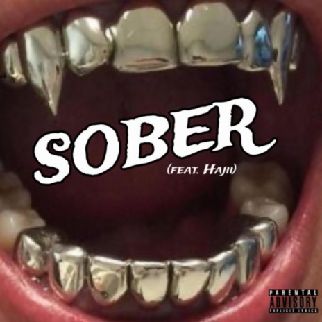 sober! ft. Hajii | Boomplay Music