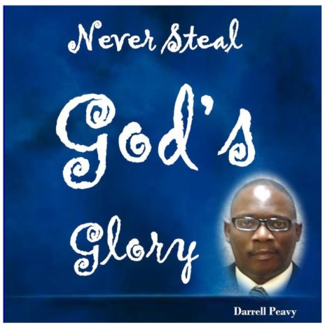 Never Steal God's Glory | Boomplay Music