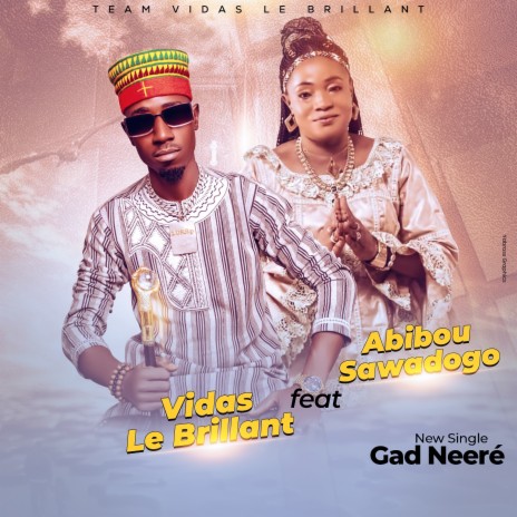Gad Neeré ft. Abibou Sawadogo | Boomplay Music