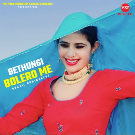 Bethungi Bolero Me ft. Chanchal Mewati | Boomplay Music