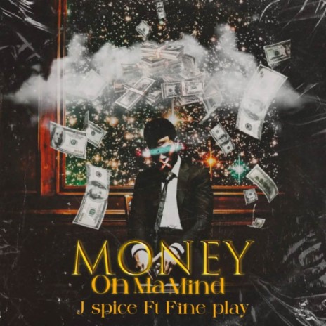 Money On Ma Mind ft. Fine Play | Boomplay Music