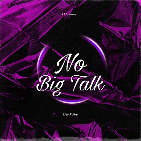 No Big Talk | Boomplay Music