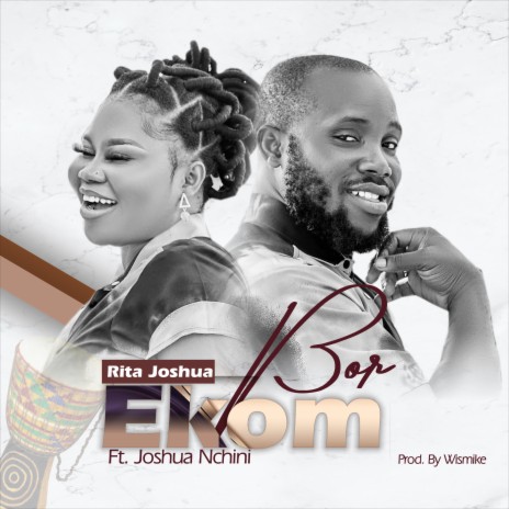 Bor Ekom ft. Joshua Nchini | Boomplay Music