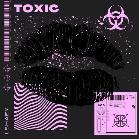 Toxic | Boomplay Music