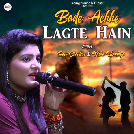 Bade Achhe Lagte Hai ft. Nisha Upadhya | Boomplay Music