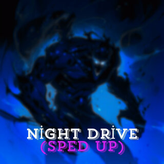 Night Drive (Sped Up)