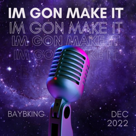 Im Gon Make It | Boomplay Music