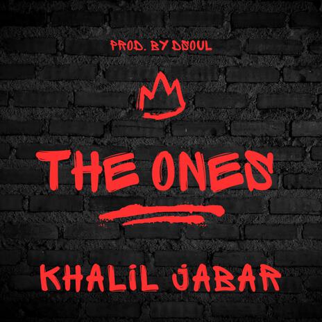 THE ONES ft. KHALIL JABAR | Boomplay Music