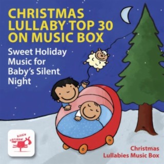 Christmas Lullaby Top 30 on Music Box | Sweet Holiday Music for Baby’s Silent Night