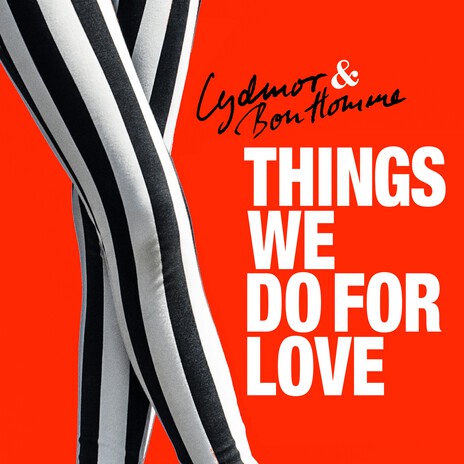 Things We Do for Love (Radio Edit) ft. Bon Homme | Boomplay Music