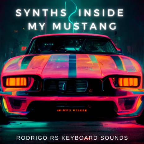 Synths Inside My Mustang