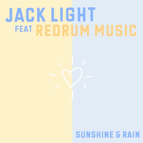 Sunshine & Rain ft. Shadow of Light & Redrum Music | Boomplay Music