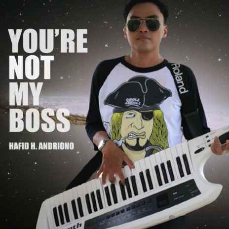 You're Not My Boss | Boomplay Music