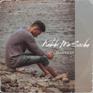 Kabhi Ma Sochu lyrics | Boomplay Music