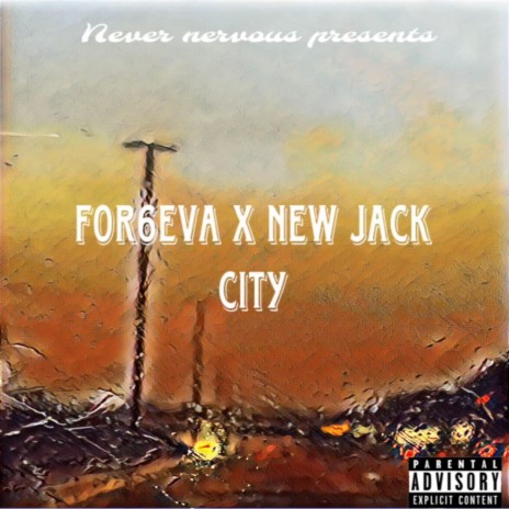 New Jack City ft. For6eva | Boomplay Music