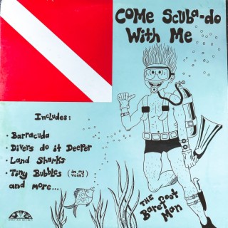 Come Scuba-Do With Me (Remastered)