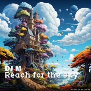 Reach For The Sky