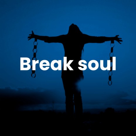 Break Soul