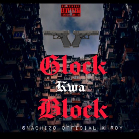 GLOCK KWA BLOCK ft. Roy | Boomplay Music