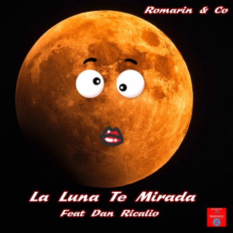 La Luna Te Mirada (Remastering New Version) ft. Co & Dan Ricalio | Boomplay Music