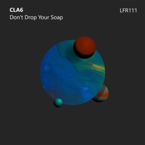 Dont Drop Your Soap (Real House Mix)