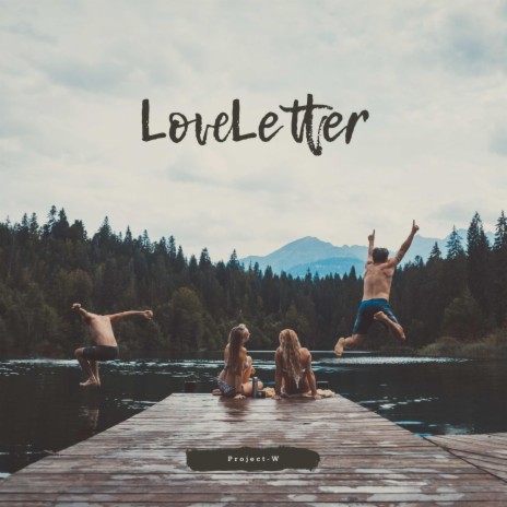 LoveLetter | Boomplay Music