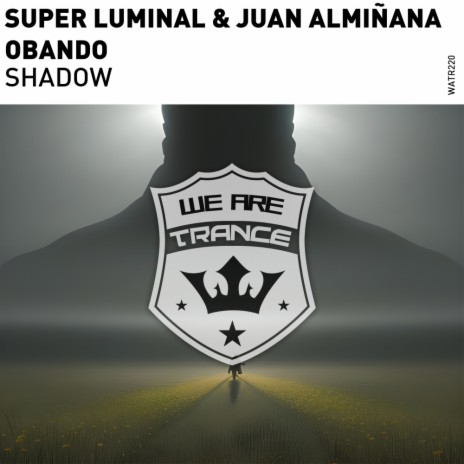 Shadow (Extended Mix) ft. Juan Almiñana Obando