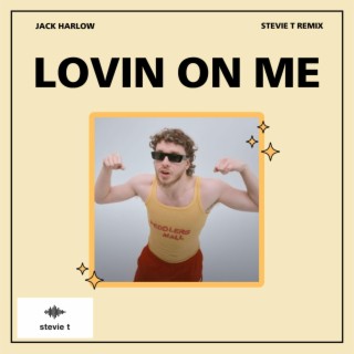 Lovin On Me (Stevie T Bootleg)