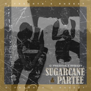 SUGARCANE ft. Rheezy lyrics | Boomplay Music