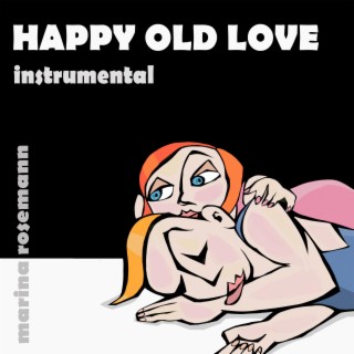 Happy Old Love, instrumental