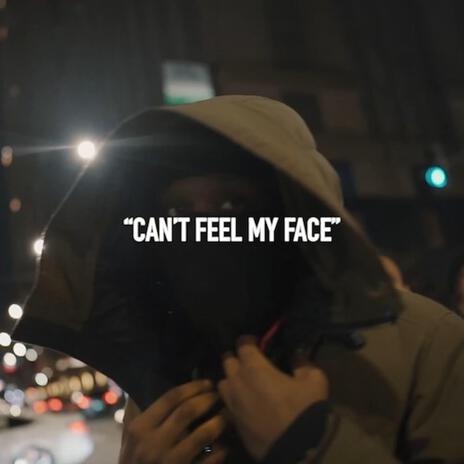 Can't Feel My Face | Boomplay Music