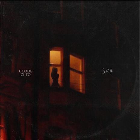 304 ft. Ciito | Boomplay Music