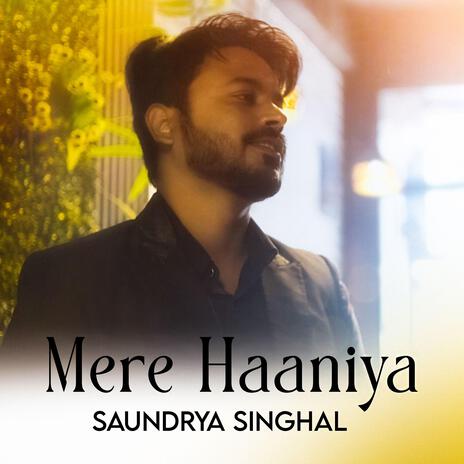 Mere Haaniya | Boomplay Music