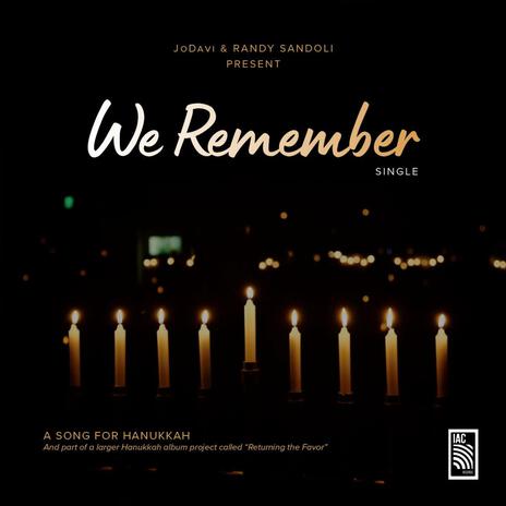 We Remember (A Song for Hanukkah) ft. Randy Sandoli, Della Sandoli & Yaron Cherniak | Boomplay Music