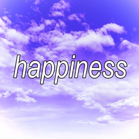 Happiness | Boomplay Music