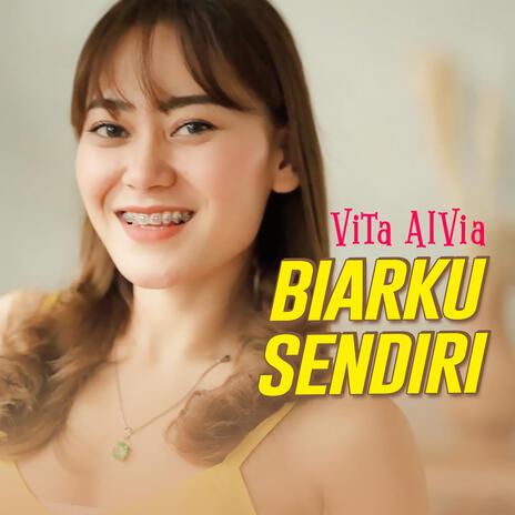 Biarku Sendiri | Boomplay Music