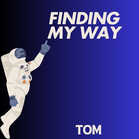 Finding My Way | Boomplay Music