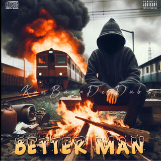 Better Man x DeeDub