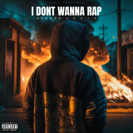 I Dont Wanna Rap ft. $.I.Y. | Boomplay Music