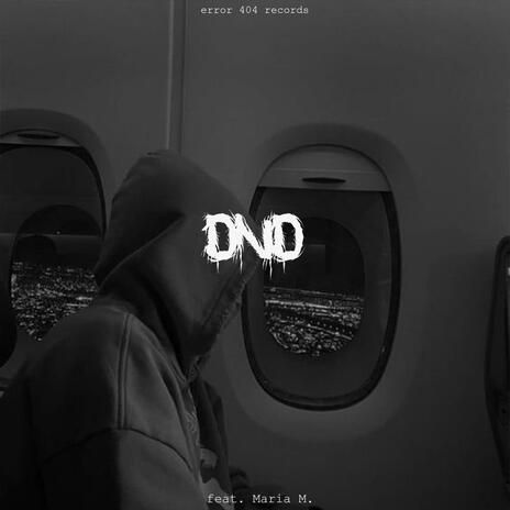 DND ft. Maria M. | Boomplay Music