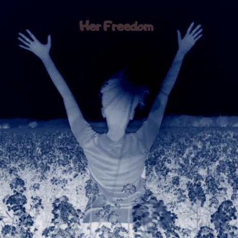 Her Freedom | Boomplay Music