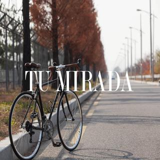 Tu Mirada