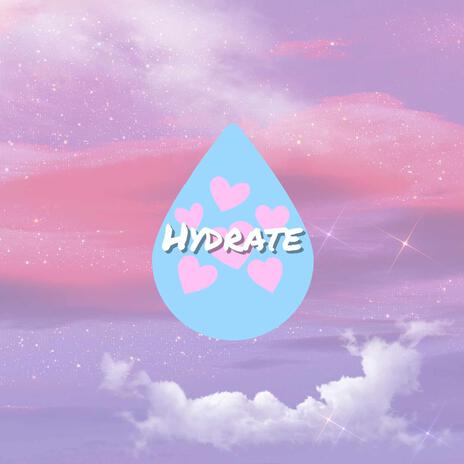 Hydrate | Boomplay Music