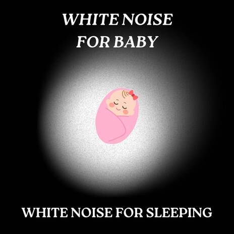 White Noise Baby Comfort | Boomplay Music