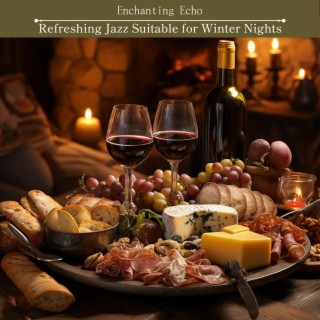 Refreshing Jazz Suitable for Winter Nights