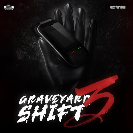 Graveyard Shift 3 | Boomplay Music