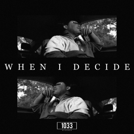 When I Decide | Boomplay Music