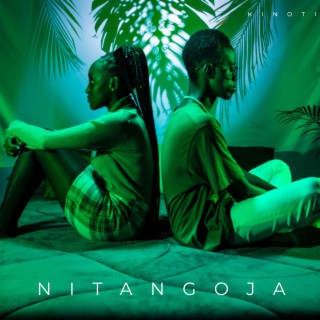 Nitangoja lyrics | Boomplay Music
