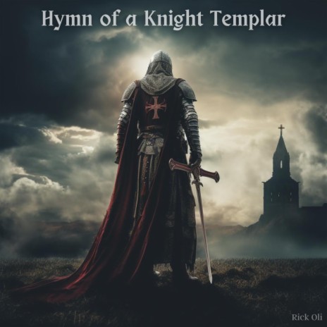 Hymn of a Knight Templar | Boomplay Music