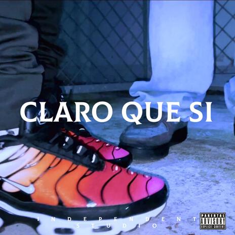 Claro que si ft. aReDeX | Boomplay Music